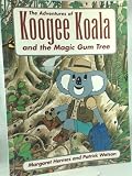 The Adventures of the Koogee Koala and the Magic Gum Tree