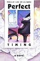 Perfect Timing (Contemporary American Fiction)
