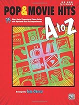 Pop & Movie Hits A to Z: 75 Short Late Elementary Piano Solos with Optional Duet Accompaniments (Five Finger Piano) Pop & Movie Hits A to Z: 75 Short Late Elementary Piano Solos with Optional Duet Accompaniments (Five Finger Piano)