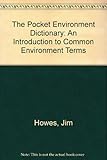 The pocket environment dictionary : an introduction to common environment terms