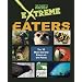 The Planet's Most Extreme - Eaters (The Planet's Most Extreme)