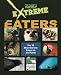 The Planet's Most Extreme - Eaters (The Planet's Most Extreme)