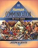 Human Communication: The Basic Course (9th Edition)
