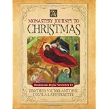 A Monastery Journey to Christmas