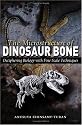 The Microstructure of Dinosaur Bone: Deciphering Biology with Fine-scale Techniques