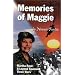Memories of Maggie: A Legend Spanning 3 Wars
