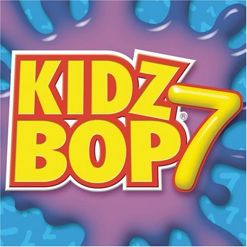 Kidz Bop Kids - Kidz Bop, Vol. 7 - Zortam Music