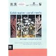 Cold-water Coral Reefs: Out of Sight, No Longer Out of Mind (Unep-Wcmc Biodiversity) by  Andre Freiwald