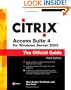 Citrix Access Suite 4 for Windows Server 2003: The Official Guide, Third Edition