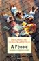 A l'ecole: Sociologie de l'experience scolaire (L'epreuve des faits) (French Edition)