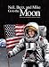 Neil, Buzz, and Mike Go to the Moon