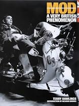 Mod: Clean Living Under Very Difficult Circumstances - A Very British Phenomenon