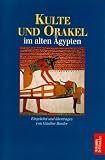 Kulte und Orakel im alten �gypten - G�nther Roeder