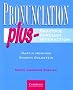 Pronunciation Plus Student's book: Practice through Interaction