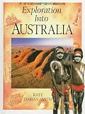 Exploration into Australia (Exploration Into...Series)