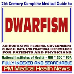 21st Century Complete Medical Guide to Dwarfism, Authoritative Government Documents,... by PM Medical Health News