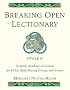 Breaking Open the Lectionary: Lectionary Readings in their Biblical Context for RCIA, Faith Sharing Groups and Lectors - Cycle C