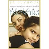 Optimal Parenting: Using Natural Learning Rhythms to Nurture the Whole Child