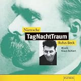 TagNachtTraum, 1 Audio-CD - Friedrich Nietzsche, Rufus Beck, Klaus Buhlert