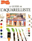 Revue Bordas  / Le guide de l'aquarelliste