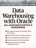 cover of Data Warehousing With Oracle: An Administrator's Handbook