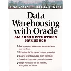 Data Warehousing With Oracle: An Administrator's Handbook