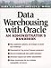 Book Data Warehousing With Oracle: An Administrator's Handbook