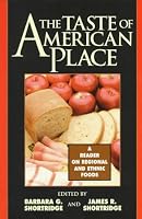 The Taste of American Place: A Reader on Regional and Ethnic Foods