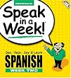 Speak in a Week Spanish Week 2: See, Hear, Say, & Learn (Speak in a Week)