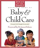 The Focus on the Family Complete Book of Baby and Child Care