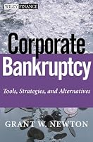 Corporate Bankruptcy: Tools, Strategies, and Alternatives