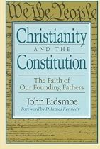 Christianity and the Constitution: The Faith of Our Founding Fathers