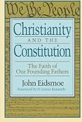 Christianity and the Constitution: The Faith of Our Founding Fathers