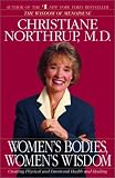 Women's Bodies, Women's Wisdom : Creating Physical And  Emotional Health And Healing
