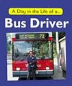 A Day in the Life of a Bus Driver (Day in the Life of ...)