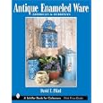  Antique Enameled Ware: American and European  by David T. Pikul