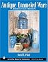 Antique Enameled Ware: American & European