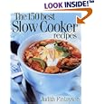 The 150 Best Slow Cooker Recipes