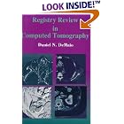 Registry Review in Computed Tomography by Daniel N. DeMaio