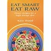 Eat Smart Eat Raw: Detox Recipes for a High-Energy Diet