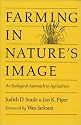 Farming in Nature's Image: An Ecological Approach to Agriculture