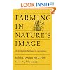 Farming in Nature's Image: An Ecological Approach to Agriculture