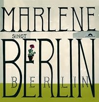 Marlene Dietrich Sings Berlin