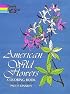 American Wild Flowers Coloring Book (Dover Pictorial Archives)