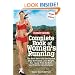 Runner's World Complete Book of Women's Running: The Best Advice to Get Started, Stay Motivated, Lose Weight, Run Injury-Free, Be Safe, and Train for Any Distance (Runner's World Complete Books)