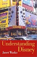 Understanding Disney: The Manufacture of Fantasy