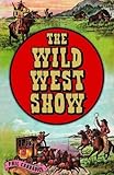 The wild west show