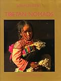 Tibetan nomads : environment, pastoral economy and material culture