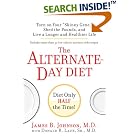 The Alternate-Day Diet by M.D., James B. Johnson