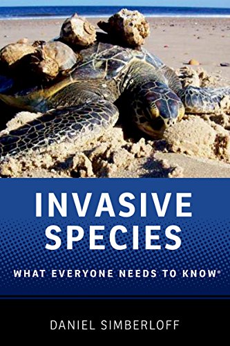 Invasive Species: What Everyone Needs to Know?, by Daniel Simberloff